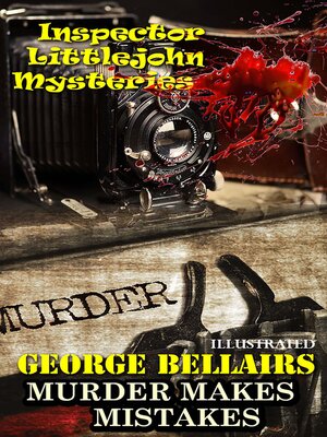 cover image of Murder Makes Mistakes. Inspector Littlejohn Mysteries. Illustrated